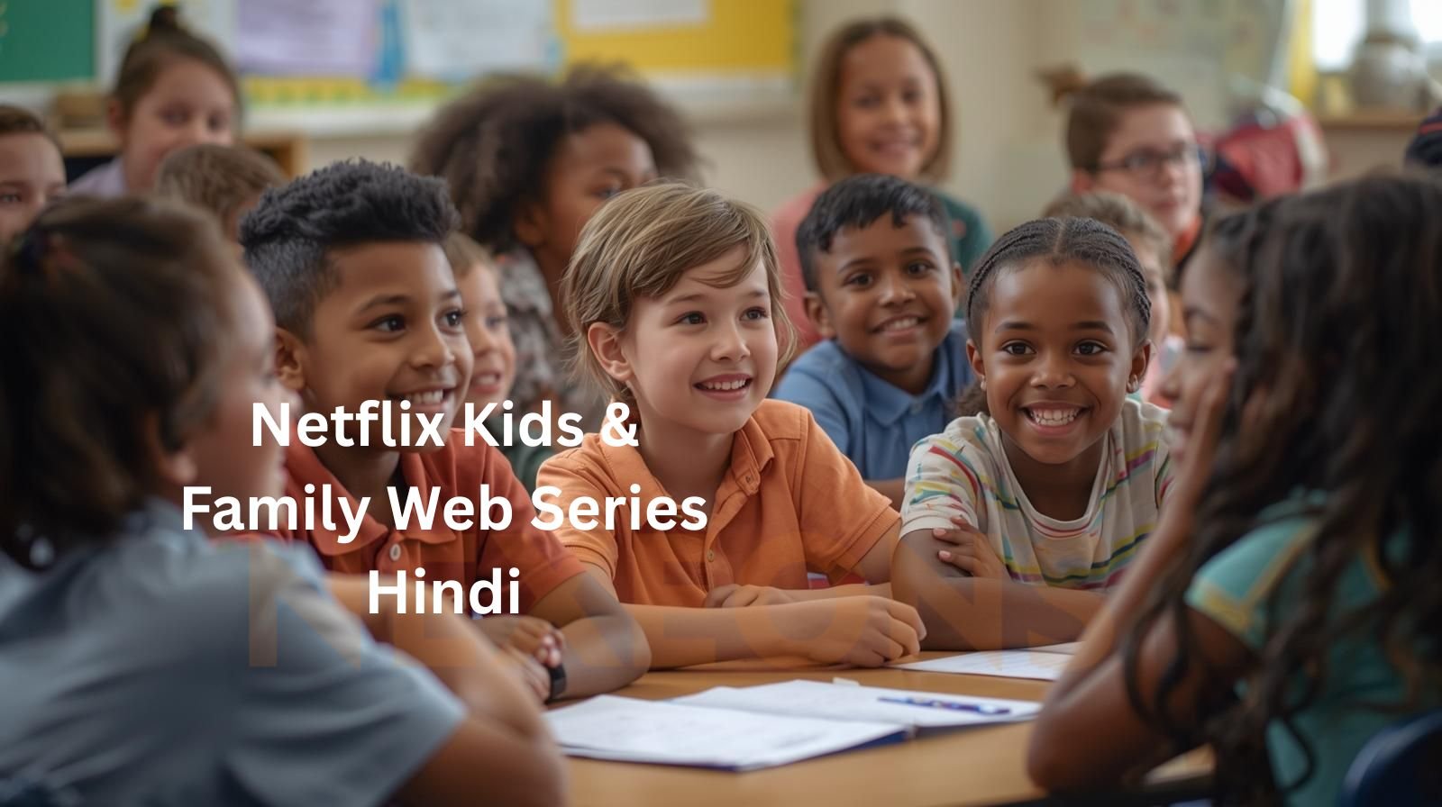 Netflix Kids & Family Web Series Hindi